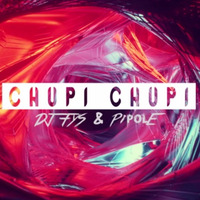 Chupi Chupi - Mila (Remix) DJ FYS &amp; PIPOLE by Deejay Fys