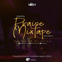 Praise mixtape ( JUNE edition 2019) by Kevin Dj-voicy