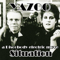 Yazoo - Situation ++  (Maxi Extended Rework Discobody Electric Move ) by DJ Dan Auclair  ( Suite 2 )