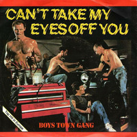 can't take my eyes off of you -  Boys Town Gang ( 12''Extended Version ) by DJ Dan Auclair  ( Suite 2 )