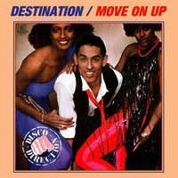 Destination - Move On Up  ( 12''''Extended Version ) by DJ Dan Auclair  ( Suite 2 )