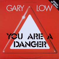 Gary Low - You are a danger ( 12'''Single Maxi Version ) by DJ Dan Auclair  ( Suite 2 )