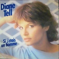 Diane Tell - Si j'était un Homme ( The Master Disco Mix) by DJ Dan Auclair  ( Suite 2 )