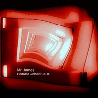 Podcast October 2015 by Mr. James