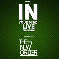 IN YOUR MIND Podcast#005 The New Order Family Live Session by Efren Kairos &amp; Manuel Lobayo by IN YOUR MIND