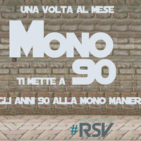 Mono is a House Radio Show on Thursday transmitted by RADIO RSV  11-5-17 ti mette a 90-2 by MONO Suggestioni Sonore Radio Show By Radio RSV