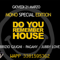 MONO Giovedì 21-03-19 Giugni & Pagany Special Guest "DO YOU REMEMBER HOUSE" by MONO Suggestioni Sonore Radio Show By Radio RSV