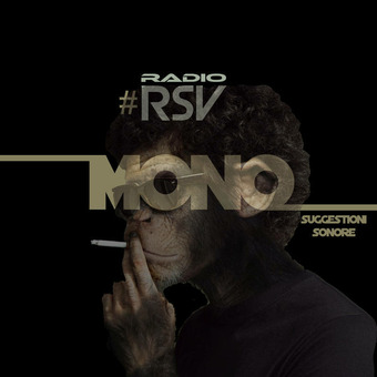 MONO Suggestioni Sonore Radio Show By Radio RSV