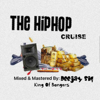 DJ SIQ HIP HOP CRUISE by Deejay Siq