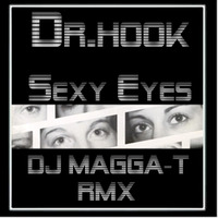 Dr. Hook - Sexy Eyes |DJ MAGGA-T  Break - Remix |OLDschool| by DJ MAGGA-T