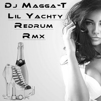 DJ MAGGA-T - LiL Yachty |Redrum Rmx| by DJ MAGGA-T