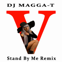 DJ MAGGA-T - Stand By Me Remix by DJ MAGGA-T