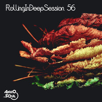 RollingInDeepSession 56 Mixed By Akho Soul by Akho Soul