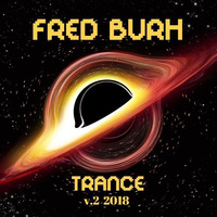 FRED BURH - TRANCE V.2 2018 by FRED BURH
