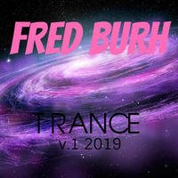FRED BURH - TRANCE v.1 2019 by FRED BURH