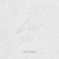 Luv (sic.) by Part Of Mind