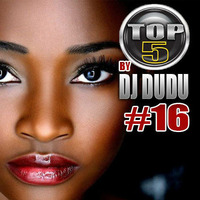 Top 5 By Dj Dudu by Dj Dudu Black Music