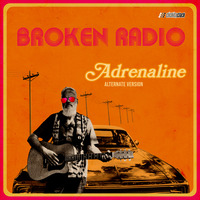 Adrenaline (Alternate Version) by Broken Radio