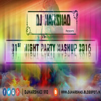 31st Night Party Mashup Mix - 2016 - DJ Harshad [192 kbps VBR ] by HOOK STAR™