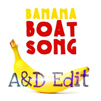 Harry Belafonte - Banana Boat Song (A&amp;D Edit) by Anstandslos & Durchgeknallt