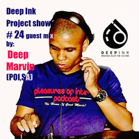 DIP 024 by Deep Marvin(guest mix) by Deep Ink Podcast