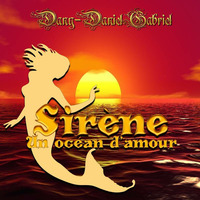 Sirène (Un océan d'amour) by Dany-Daniel Gabriel