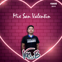 Dj Vasb    Mix San Valentín 2019 by Jose Carlos Vásquez Bellido