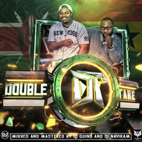 DOUBLE TAKE - DJ QUINS X DJ NAYIRAM by Deejay Quins