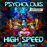High Speed [Dark Hitech 175 bpm] by Psycholouis