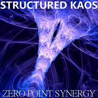 Zero Point Synergy By Structured Kaos by **Structured Kaos aka Matt G**