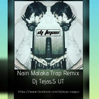 NAIN MATAKA (TRAP REMIX)DJ TEJAS.S-UT by Dj Tejas India