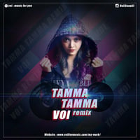 Tamma tamma Remix - VOI by #VOILIVEMUSIC