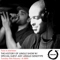 The History of Jungle Show - Episode 86 - 19.02.19 feat Just Jungle/Genotype by The History of Jungle Show