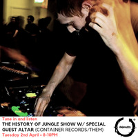 The History of Jungle Show - Episode 91 - 02.04.19 feat ALTAR by The History of Jungle Show