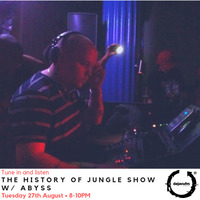 The History of Jungle Show - Episode 108 - 27.08.19 feat Abyss by The History of Jungle Show