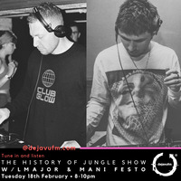The History of Jungle Show - Episode 128 - 18.02.20 feat Mani Festo &amp; LMajor by The History of Jungle Show