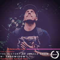 The History of Jungle Show - Episode 137 - 14.04.20 feat Thugwidow by The History of Jungle Show