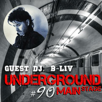 Underground Main Stage (EPISODE #90) - B-Liv by Underground Main Stage