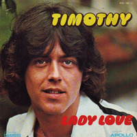 01 Timothy - lady love 1976 by LTO