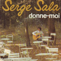 01 Serge Sala - donne-moi 1977 by LTO