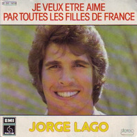 20 Jorge Lago - je veux être aimé par toutes les filles de France 1975 by LTO