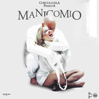 90 - MANICOMIO - COSCULLUELA [MANOLO SMITH DJ 2017] by manolo