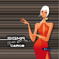 Sigma Mix Vol. 1 Mixed by DJ Cargo by DJ Cargo