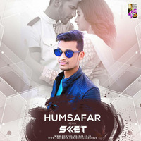 Humsafar (Badrinath Ki Dulhania) DJ SKET Remix by DJ SKET