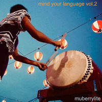 mind your language vol.2 mixed by muberrylite by muberrylite sessions