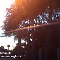 bleupulp : summer nights vol.01 by Maxime Tanguay
