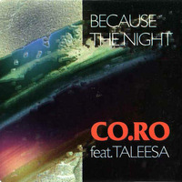 CO.RO.Feat.Taleesa - Because The Night by Love 90's
