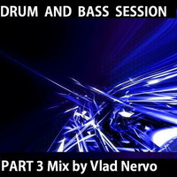 Dnb Session by Vlad Nervo part 3 by Vlad Nervo