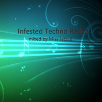 2018-08-16 5. Infested Techno Radio Podcast auf Globalbeats.fm by Miss Jess-e