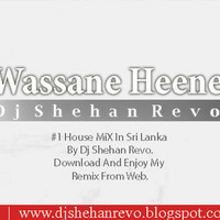 Wassane Heene Official ReMix_Dj Shehan Revo by Dj Shehan Revo